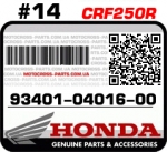 93401-04016-00 HONDA CRF250R